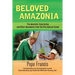 Beloved Amazonia: The Apostolic Exhortation and Other Documents from the Pan-Amazonian Synod