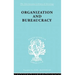 Organization and Bureaucracy