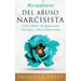 Recuperarse Del Abuso Narcisista: Cómo Sanar de Relaciones Tóxicas y Abuso Emocional (En Español/Spanish Version) (Spanish Edition)