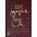 Sci-Fi, Magick, Queer L.A.: Sexual Science and the Imagi-Nation