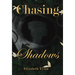 Chasing Shadows