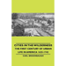 Cities in the Wilderness - The First Century of Urban Life in America 1625-1742