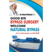 Good Bye Bypass Surgery Welcome Natural Bypass