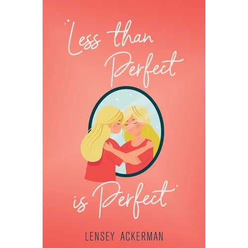 Less Than Perfect is Perfect