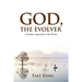 God, the Evolver: A Secular Approach to the Divine