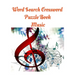 Word Search Crossword Puzzle Book Music: Music's Greatest Hits - 100 Word Search Puzzles: 100 Music Themed Word Search Puzzles For Music Lovers, Large