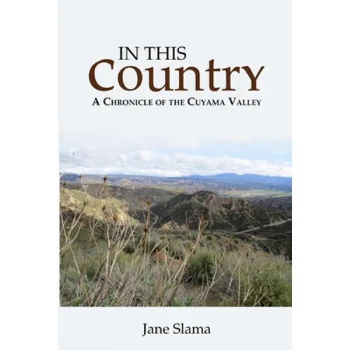 In This Country: A Chronicle of the Cuyama Valley