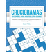 Crucigramas en Espanol Para Adultos: Letra Grande: Palabras Cruzadas/Spanish Crossword Puzzles for Adults Large Print