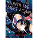 Until We Meet Again: A Graphic Memoir