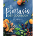 The Psoriasis Diet Cookbook: Easy, Healthy Recipes to Soothe Your Symptoms