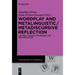 Wordplay and Metalinguistic / Metadiscursive Reflection: Authors, Contexts, Techniques, and Meta-Reflection