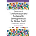 Structural Transformation and Sustainable Development in the Global South: An Integrated Approach