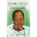 Eddie Green - The Rise of an Early 1900s Black American Entertainment Pioneer (hardback)
