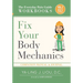 Fix Your Body Mechanics: Companion Manual and Journal for Volume 2 (1 Of 3)