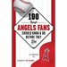 100 Things Angels Fans Should Know & Do Before They Die