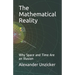 The Mathematical Reality: Why Space and Time Are an Illusion