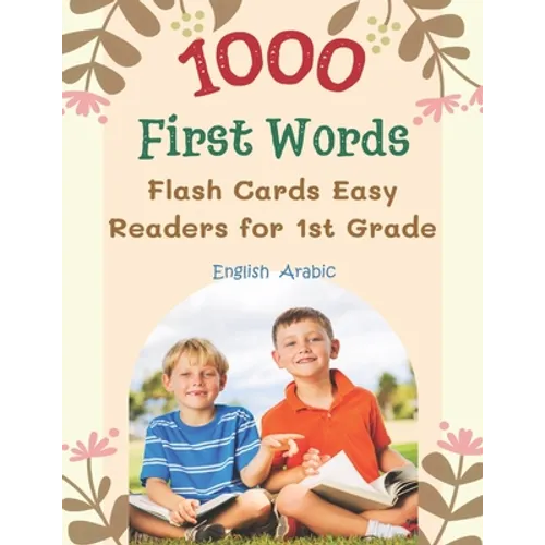 1000 First Words Flash Cards Easy Readers for 1st Grade English Arabic: I can read books my first flashcards of full sight word list with pictures and
