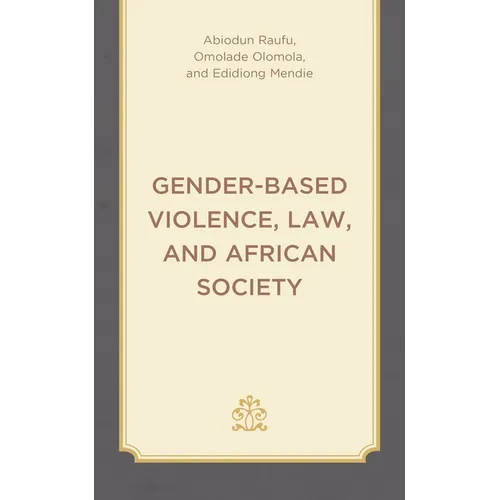 Gender-Based Violence, Law, and African Society