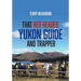 That Red Headed Yukon Guide and Trapper