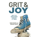Grit & Joy: Help for Bewildered Families of Teens