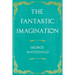 The Fantastic Imagination: With an Introduction by G. K. Chesterton