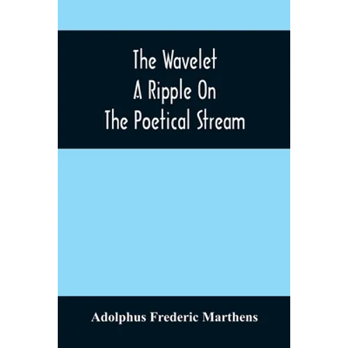The Wavelet; A Ripple On The Poetical Stream