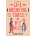 The Life and Medieval Times of Kit Sweetly