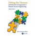 Fitting the Human: Introduction to Ergonomics/Human Factors Engineering, Eighth Edition