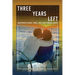 Three Years Left: Adventures In Music, Travel, Faith, And Terminal Cancer