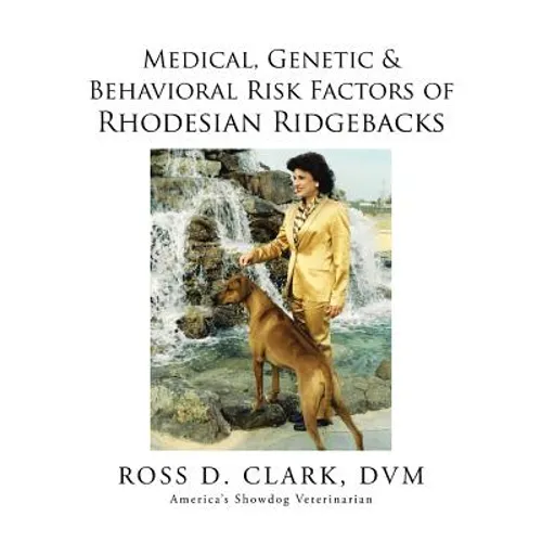 Medical, Genetic & Behavioral Risk Factors of Rhodesian Ridgebacks