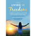 Living in Freedom: A Biblical Road Map for Navigating Life's Pain