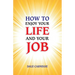 How to Enjoy Your Life and Your Job