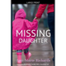 Missing Daughter (A gripping psychological thriller with a shocking twist)