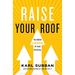 Raise Your Roof: The Hidden Power of Your Potential