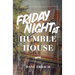 Friday Night at Humble House
