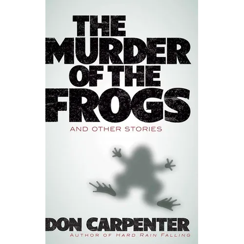 The Murder of the Frogs and Other Stories