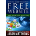 How to Make Your Own Free Website: And Your Free Blog Too