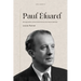 Paul Éluard: Monographie suivie de 60 de ses plus beaux poèmes