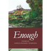 Enough
