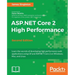 ASP.NET Core 2 High Performance