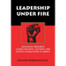Leadership Under Fire: Advancing Progress, Communicating, Teaching and Setting Communities at Liberty