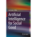 Artificial Intelligence for Social Good