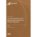 Corrosion Behavior and Mechanical Properties of Metallic Materials