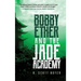 Bobby Ether and the Jade Academy