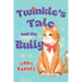 Twinkle's Tale and the Bully