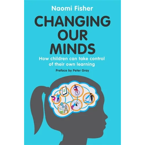Changing Our Minds: How Children Can Take Control of Their Own Learning