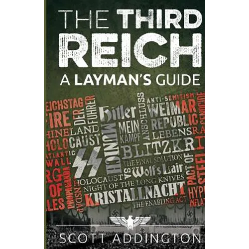 The Third Reich: A Layman's Guide