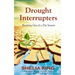 Drought Interrupters: Breaking Out of a Dry Place