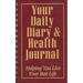 Your Daily Diary and Health Journal: Helping You Live Your Best Life