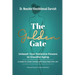 The Golden Gate. Unleash Your Feminine Powers to Graceful Aging.: A Guide to Living Longer and Healthier with Joy